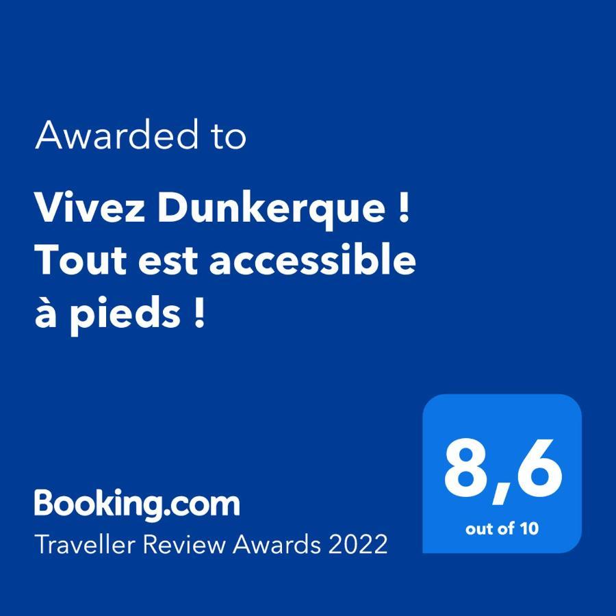 Dunkirk Vivez Dunkerque ! Tout Est Accessible A Pieds ! מראה חיצוני תמונה